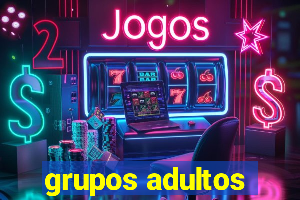 grupos adultos